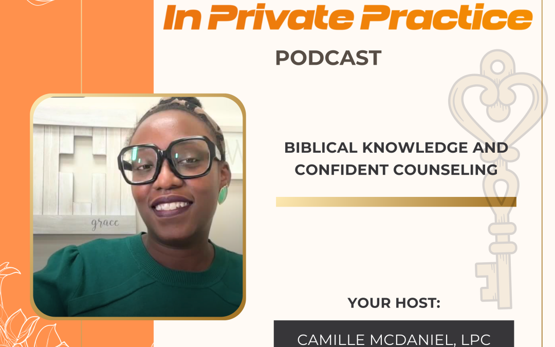 Ep. 23 Biblical Knowledge and Confident Counseling