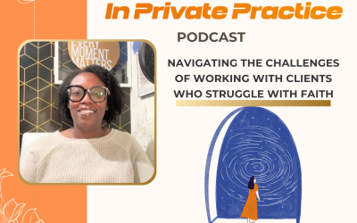 Ep. 36 Navigating the Challenges of Working with Clients Who Struggle with Faith