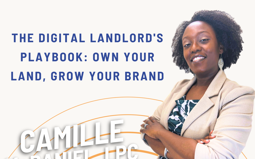 Ep. 51 The Digital Landlord’s Playbook: Own Your Land, Grow Your Brand