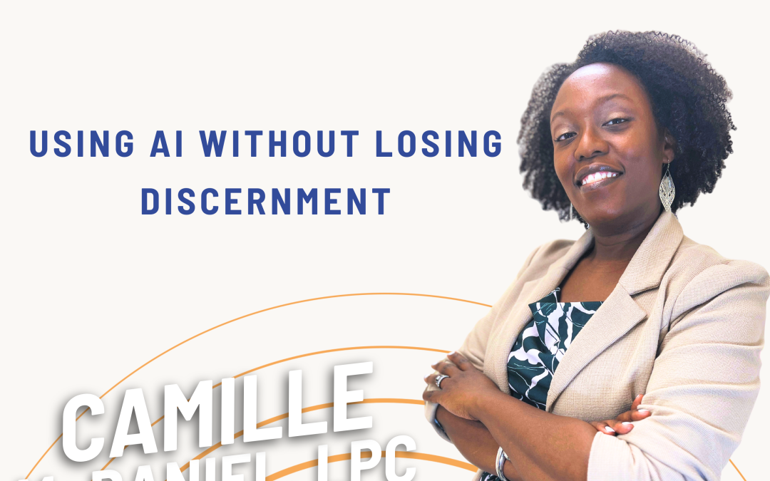 Ep. 60 Using AI Without Losing Discernment