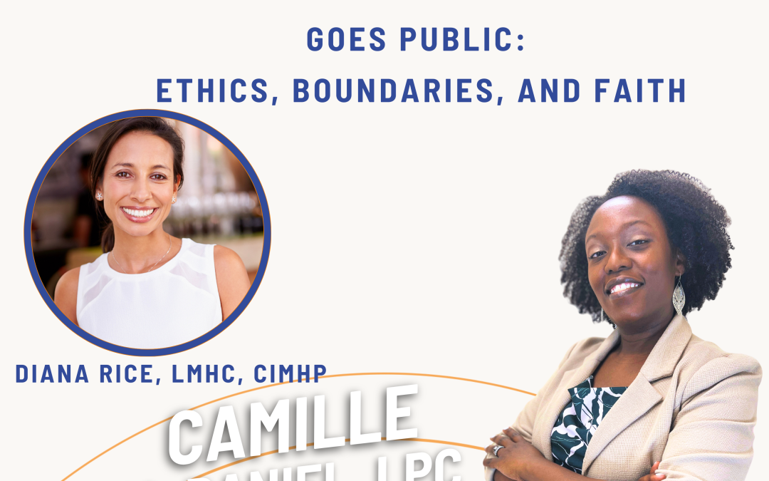 Ep. 71 When A Therapy Session Goes Public: Ethics, Boundaries, and Faith