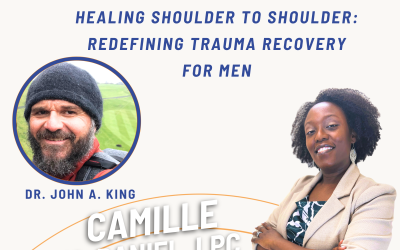 Ep. 69 Healing Shoulder to Shoulder: Redefining Trauma Recovery for Men