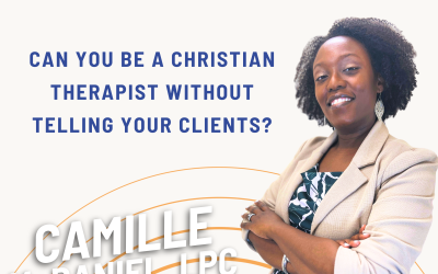 Ep. 81 Can You Be a Christian Therapist Without Telling Your Clients?