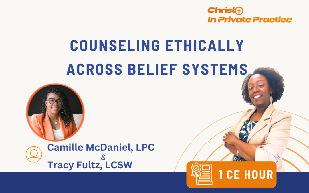 Counseling Ethically Across Belief Systems (1 CE)