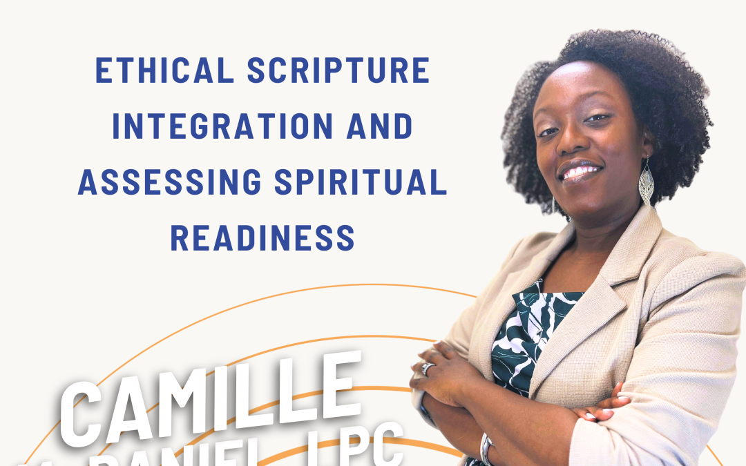 Ep. 92  Ethical Scripture Integration and Assessing Spiritual Readiness