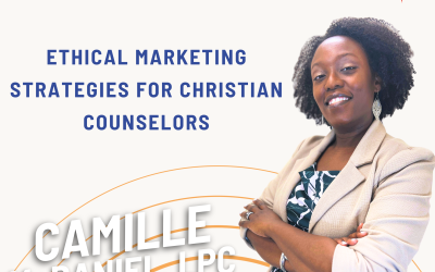 Ep. 97 Ethical Marketing Strategies for Christian Counselors