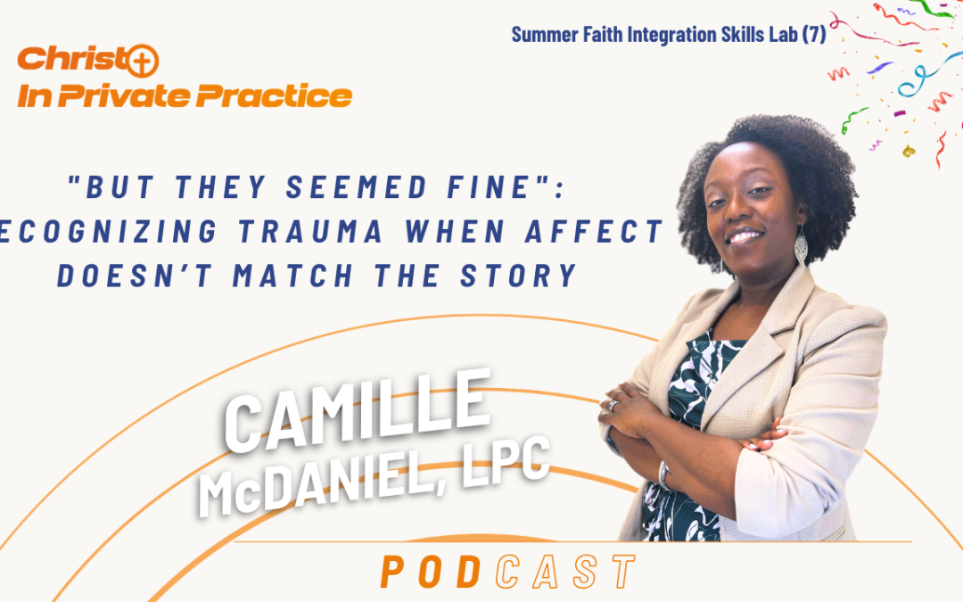 “But They Seemed Fine”: Recognizing Trauma When Affect Doesn’t Match the Story